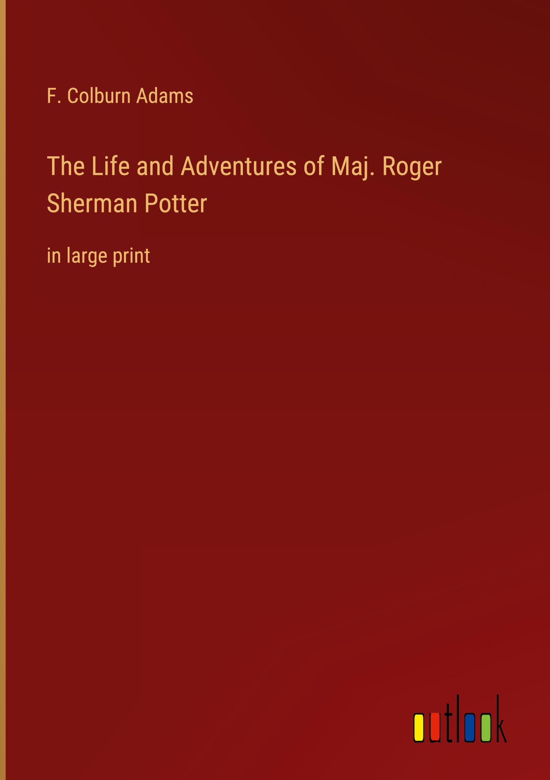 Vorderes Coverbild The Life and Adventures of Maj. Roger Sherman Potter