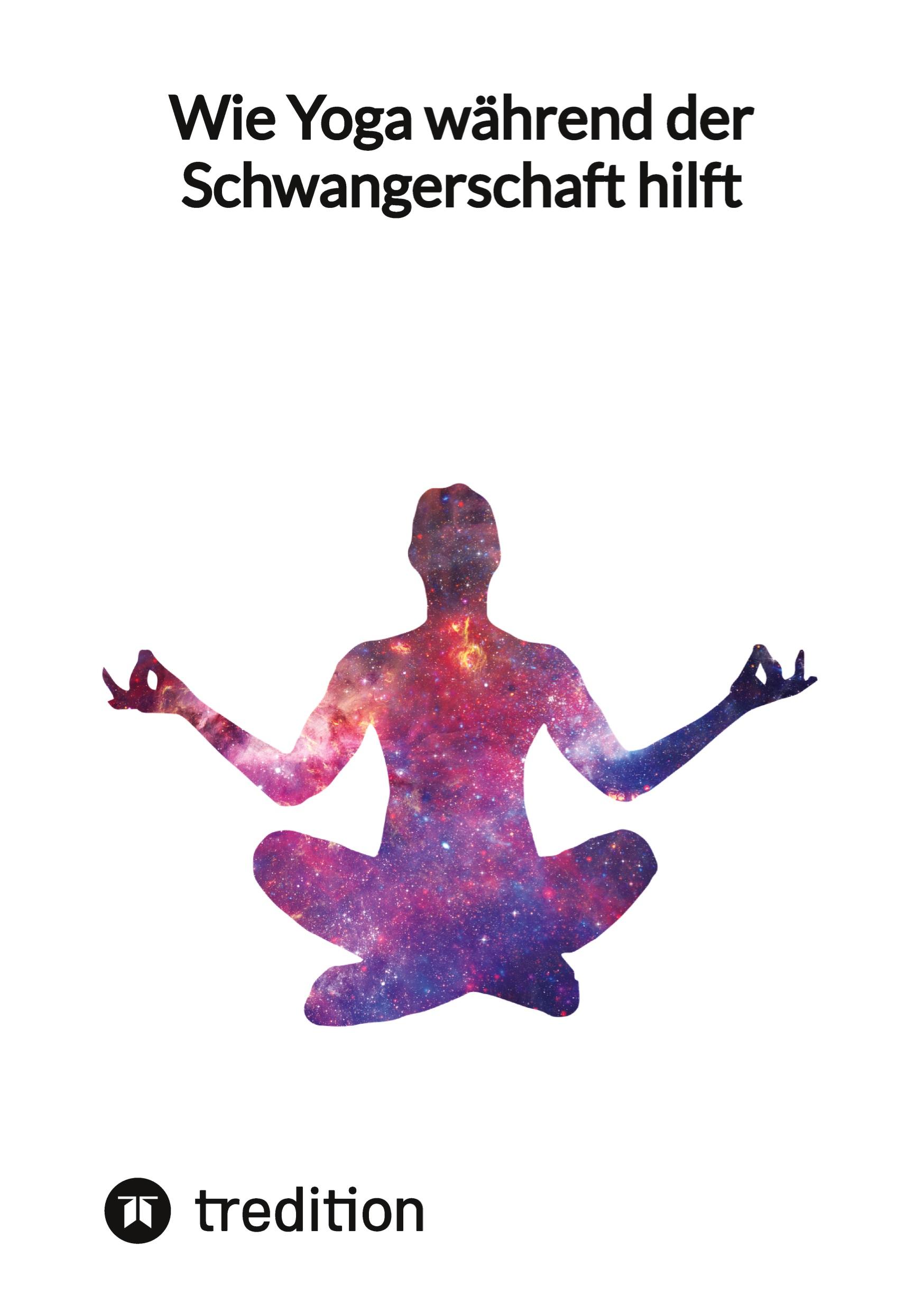 Vorderes Coverbild Wie Yoga während der Schwangerschaft hilft