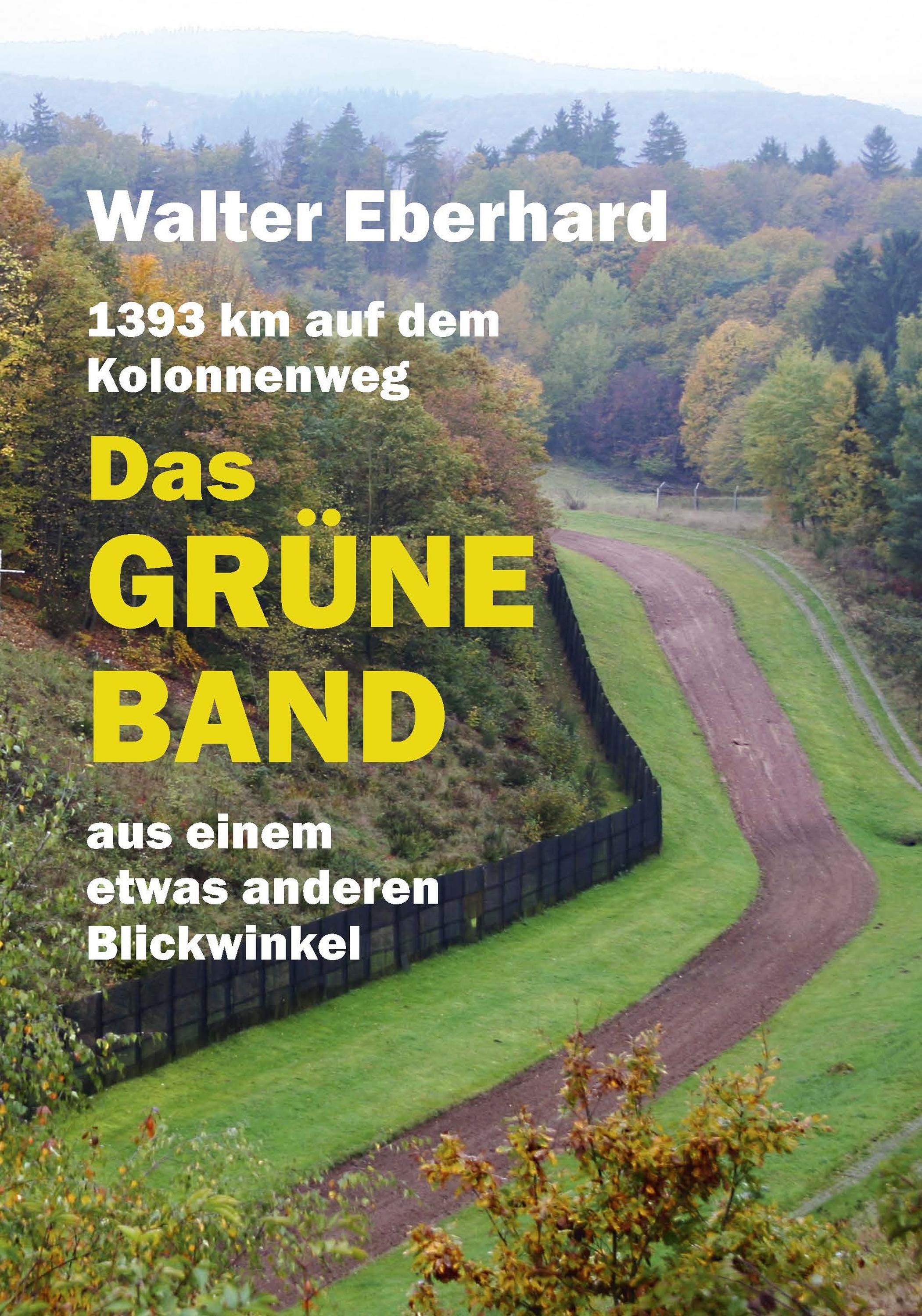 Vorderes Coverbild Das Grüne Band - aus einem etwas anderen Blickwinkel