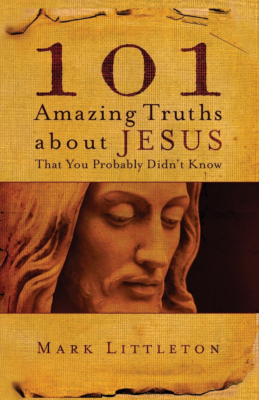 Vorderes Coverbild 101 Amazing Truths about Jesus That You Probably Didn't Know