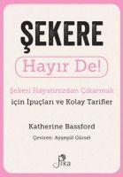 Vorderes Coverbild Sekere Hayir De - Sekeri Hayatinizdan Cikarmak icin Ipuclari ve Kolay Tarifler