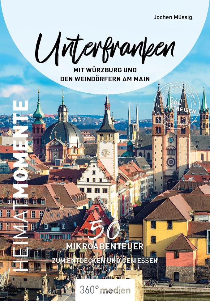 Vorderes Coverbild Unterfranken mit Würzburg und den Weindörfern am Main - HeimatMomente