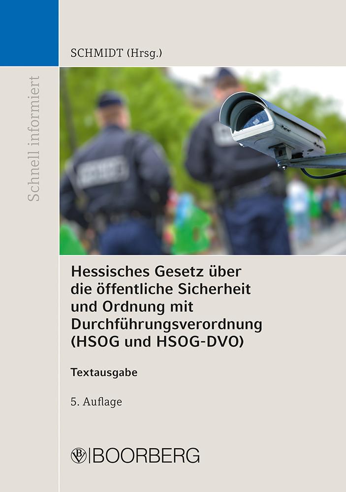 Vorderes Coverbild Hessisches Gesetz über die öffentliche Sicherheit und Ordnung und Verordnung zur Durchführung des Hessischen Gesetzes über die öffentliche Sicherheit und Ordnung und zur Durchführung des Hessischen Freiwilligen-Polizeidienst-Gesetzes (HSOG und HSOG-DVO)