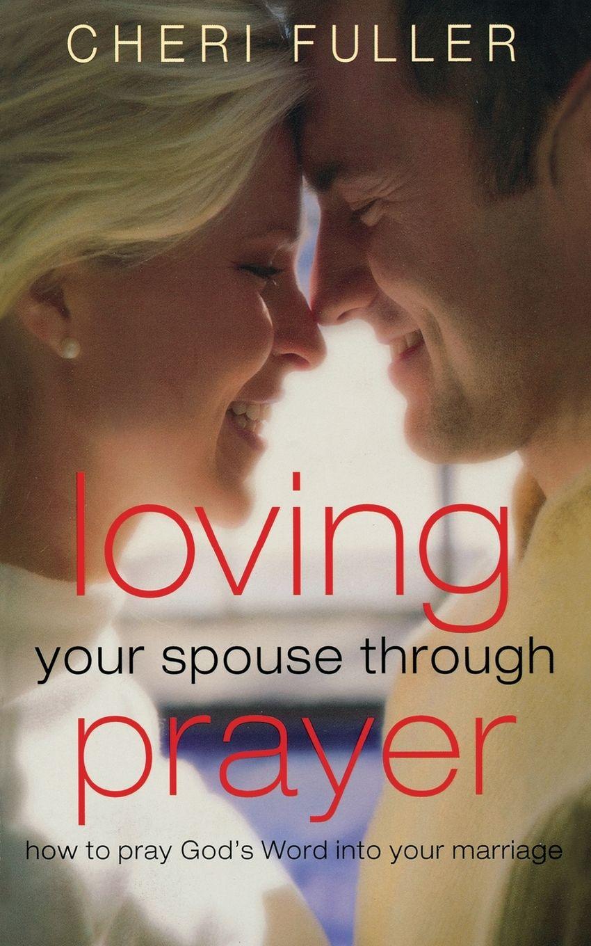 Vorderes Coverbild The Loving Your Spouse Through Prayer