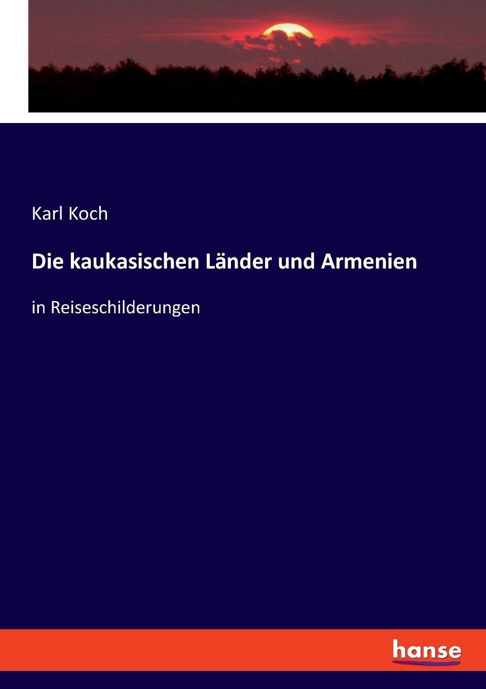 Vorderes Coverbild Die kaukasischen Länder und Armenien