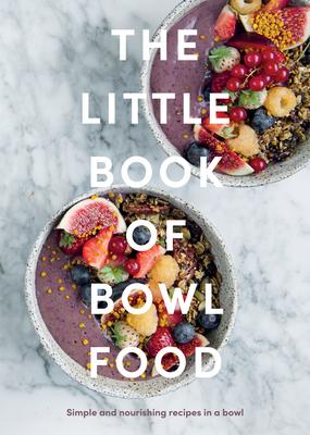 Vorderes Coverbild The Little Book of Bowl Food