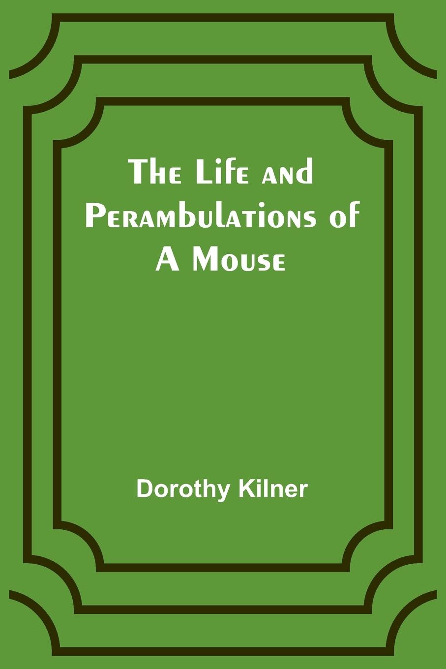Vorderes Coverbild The Life and Perambulations of a Mouse