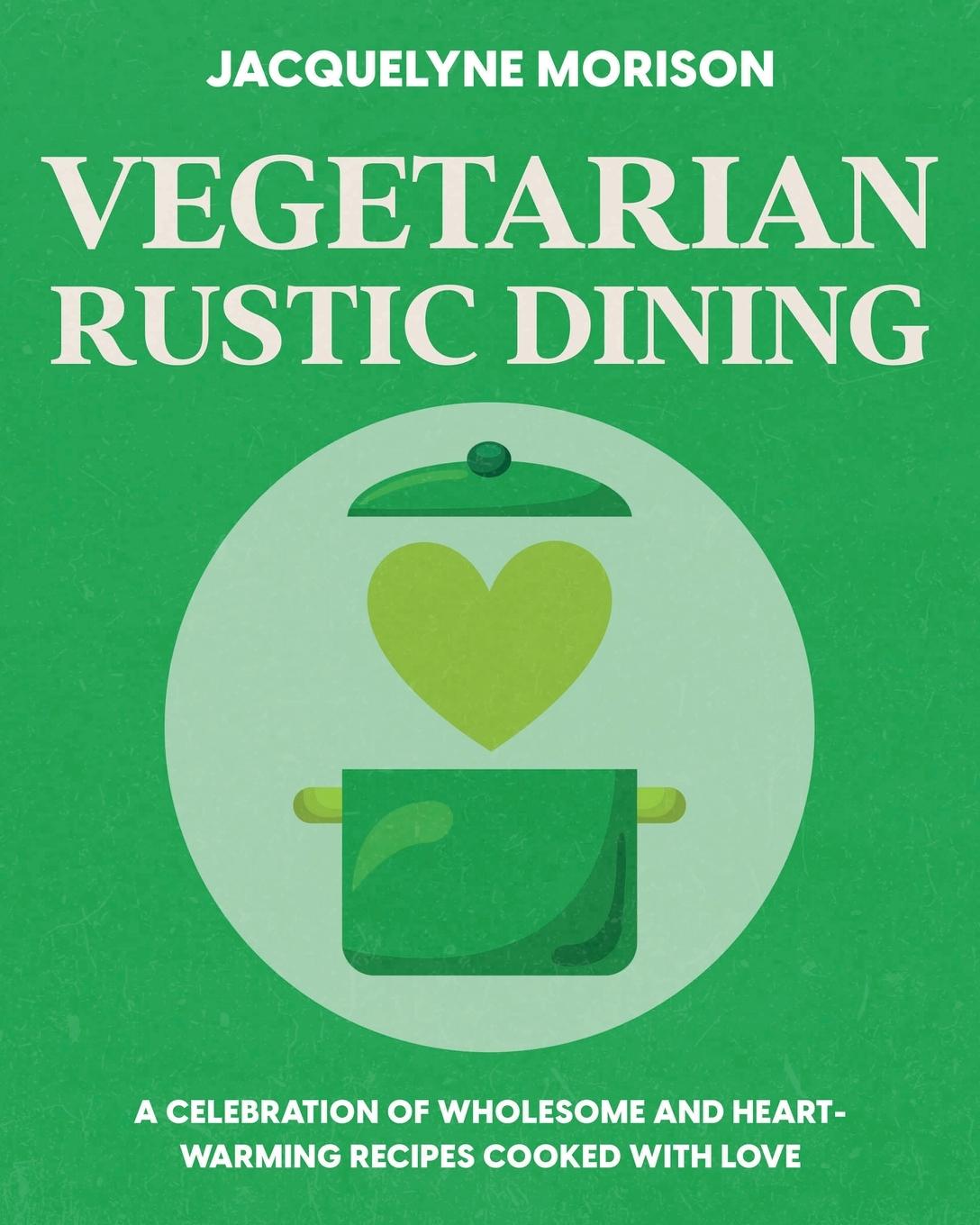 Vorderes Coverbild Vegetarian Rustic Dining