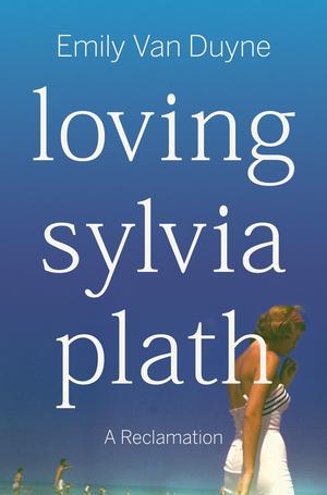 Vorderes Coverbild Loving Sylvia Plath