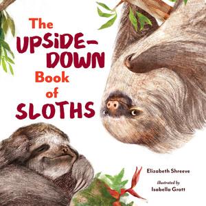 Vorderes Coverbild The Upside-Down Book of Sloths