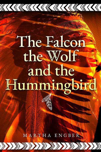 Vorderes Coverbild Falcon, the Wolf, and the Hummingbird