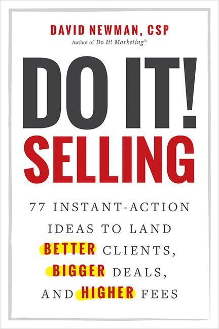 Vorderes Coverbild Do It! Selling: 77 Instant-Action Ideas to Land Better Clients, Bigger Deals, and Higher Fees