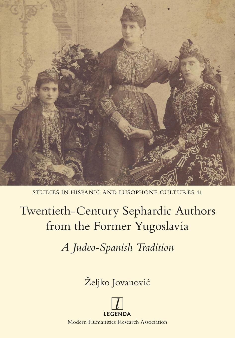 Vorderes Coverbild Twentieth-Century Sephardic Authors from the Former Yugoslavia: A Judeo-Spanish Tradition