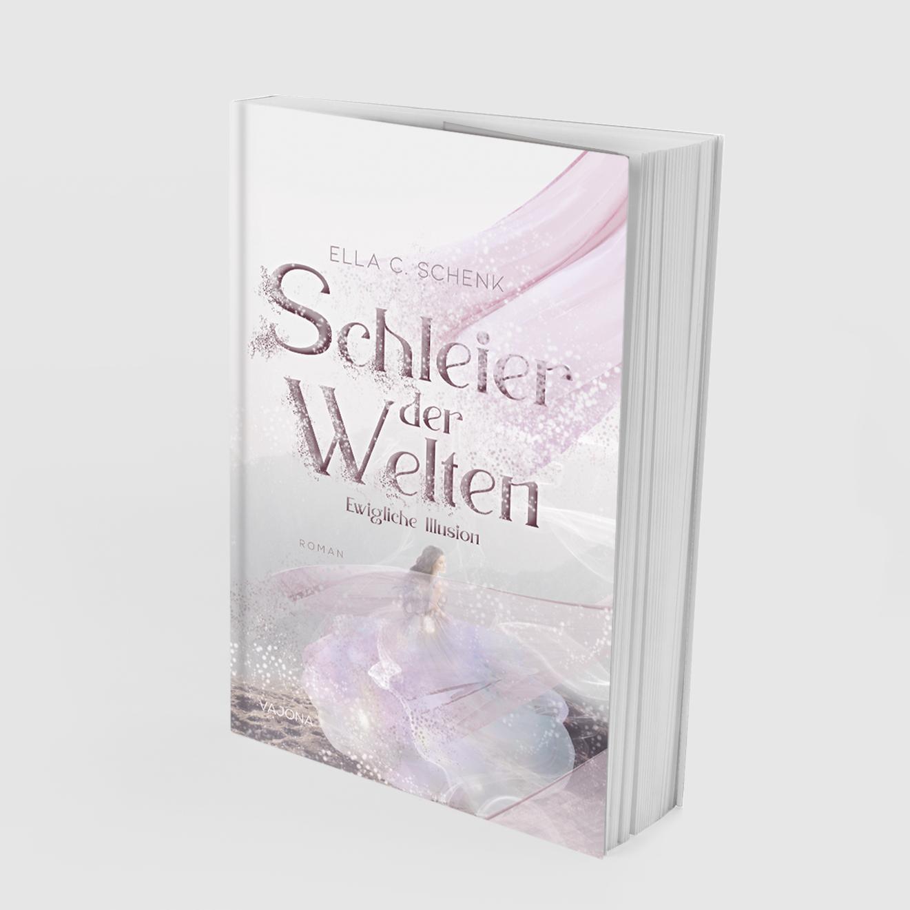 Vorderes Coverbild Schleier der Welten - Ewigliche Illusion (Band 1)