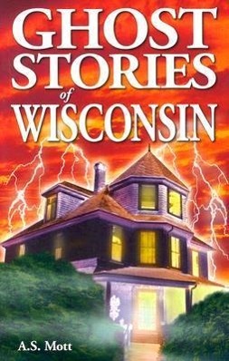 Vorderes Coverbild Ghost Stories of Wisconsin