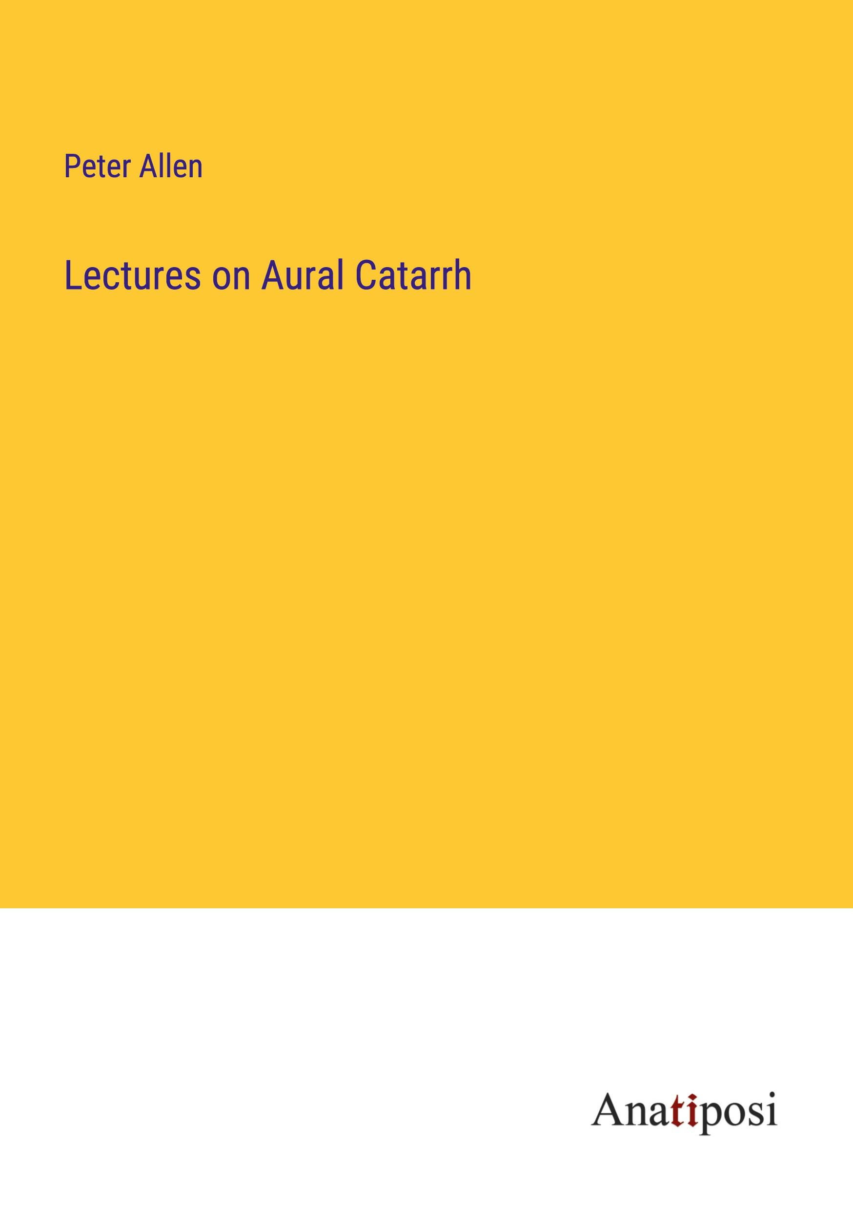 Vorderes Coverbild Lectures on Aural Catarrh