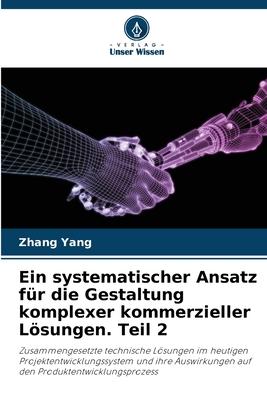Vorderes Coverbild Ein systematischer Ansatz für die Gestaltung komplexer kommerzieller Lösungen. Teil 2