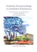 Vorderes Coverbild Entdeckte Zusammenhänge im christlichen Katechismus
