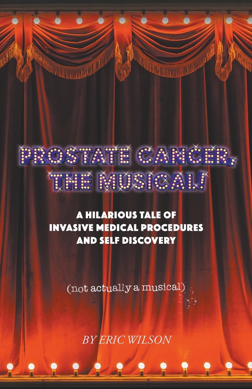 Vorderes Coverbild Prostate Cancer, The Musical!