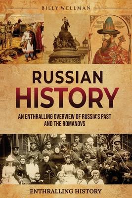 Vorderes Coverbild Russian History: An Enthralling Overview of Russia's Past and the Romanovs