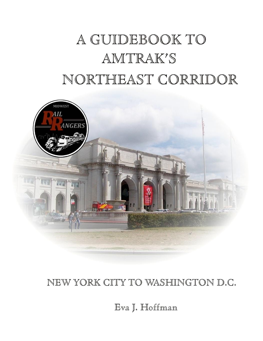 Vorderes Coverbild A GUIDEBOOK TO AMTRAK'S® NORTHEAST CORRIDOR