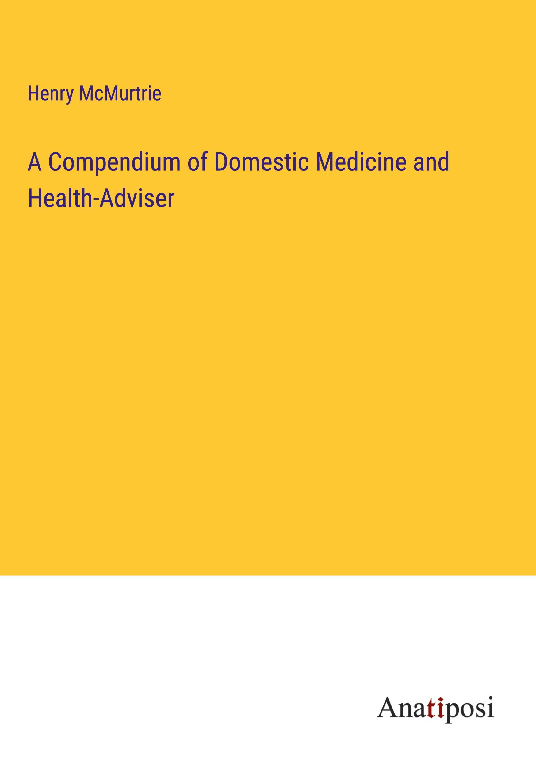 Vorderes Coverbild A Compendium of Domestic Medicine and Health-Adviser