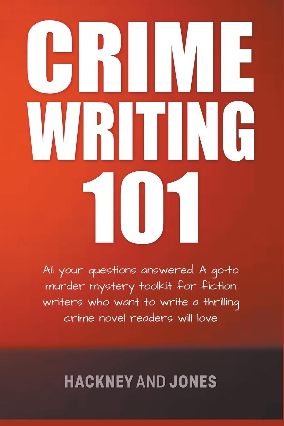 Vorderes Coverbild Crime Writing 101 - All Your Questions Answered