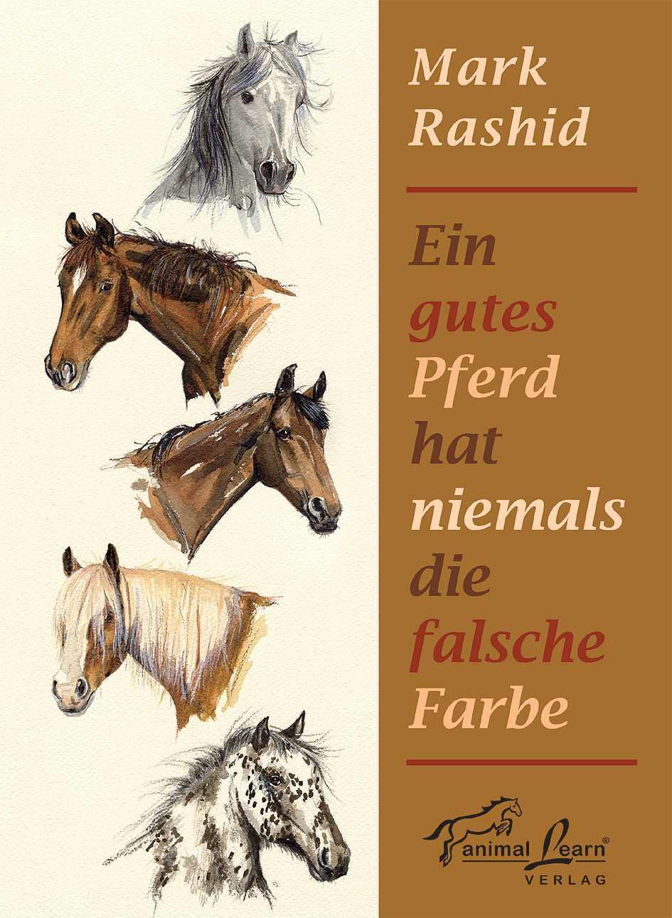 Vorderes Coverbild Ein gutes Pferd hat niemals die falsche Farbe