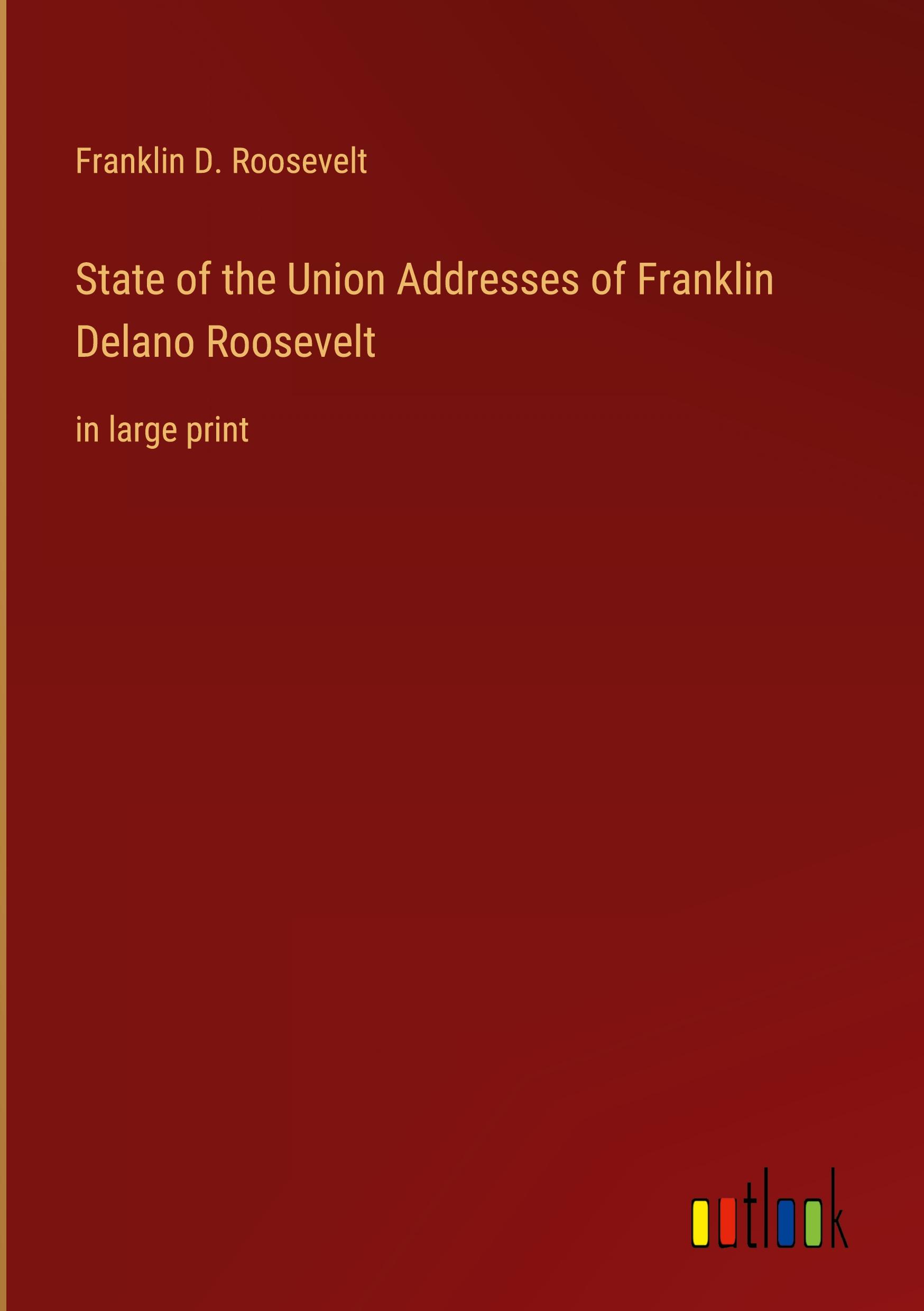 Vorderes Coverbild State of the Union Addresses of Franklin Delano Roosevelt