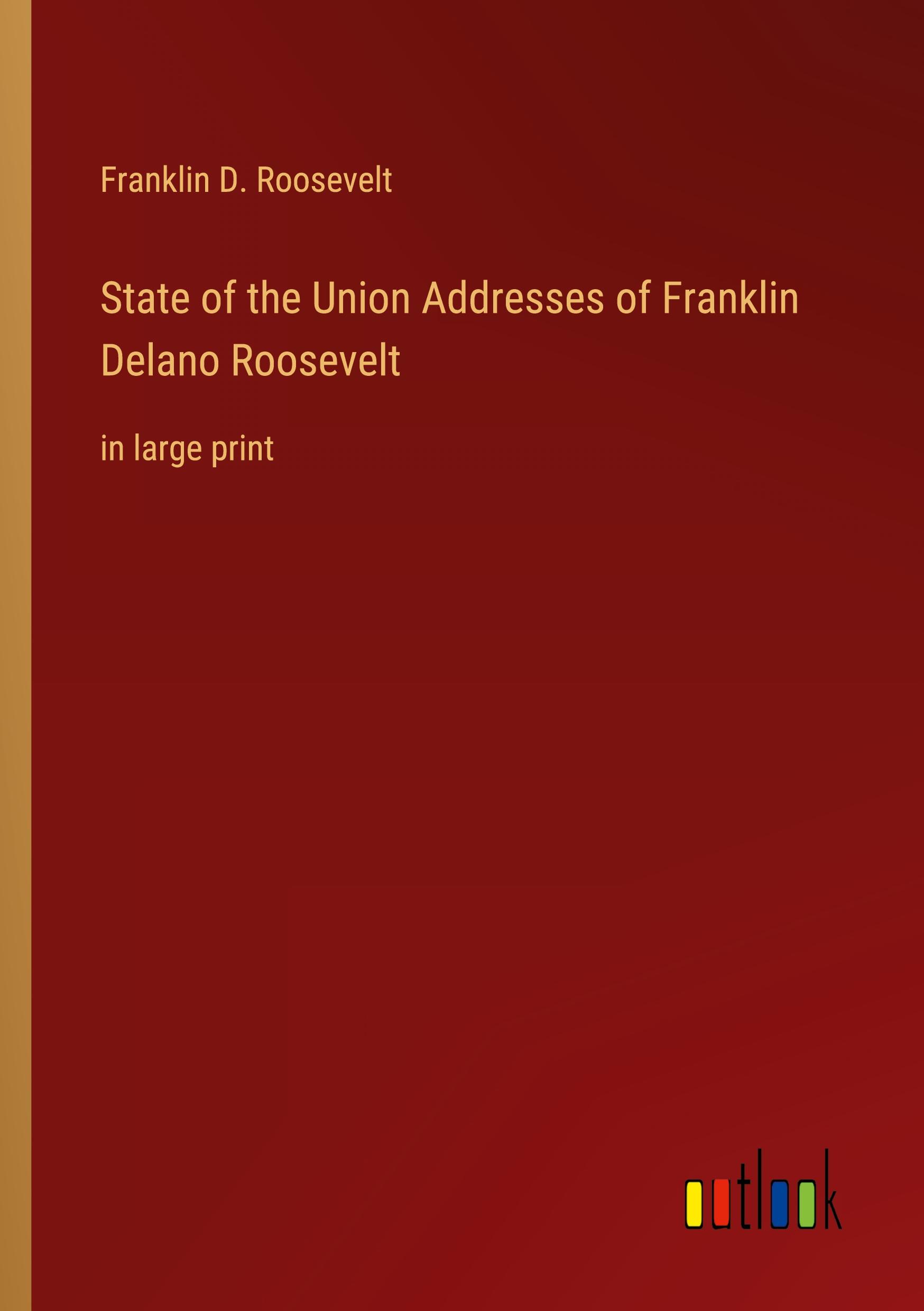 Vorderes Coverbild State of the Union Addresses of Franklin Delano Roosevelt