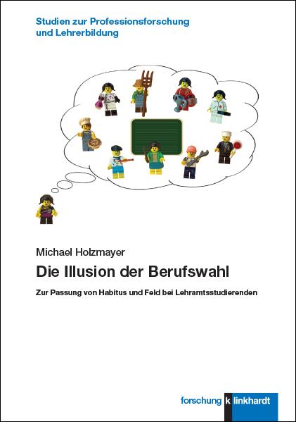 Vorderes Coverbild Die Illusion der Berufswahl