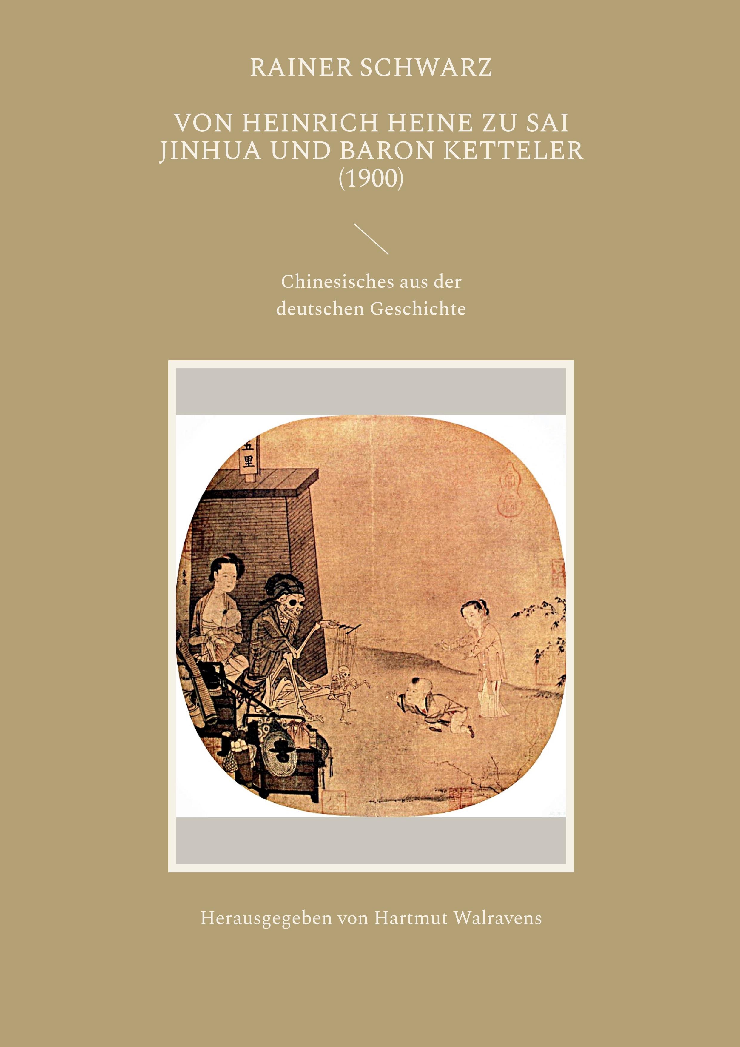 Vorderes Coverbild Von Heinrich Heine zu Sai Jinhua und Baron Ketteler (1900)