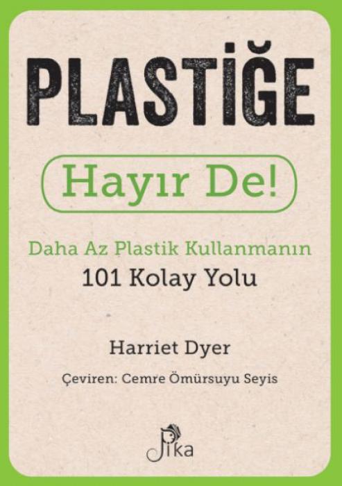 Vorderes Coverbild Plastige Hayir De - Daha Az Plastik Kullanmanin 101 Kolay Yolu