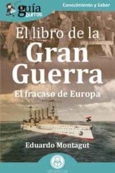Vorderes Coverbild GuíaBurros: El libro de la Gran Guerra: El fracaso de Europa