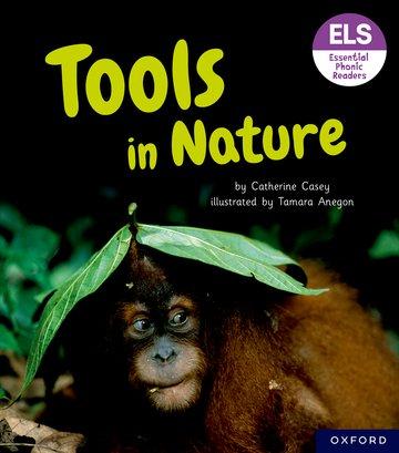 Vorderes Coverbild Essential Letters and Sounds: Essential Phonic Readers: Oxford Reading Level 6: Tools in Nature