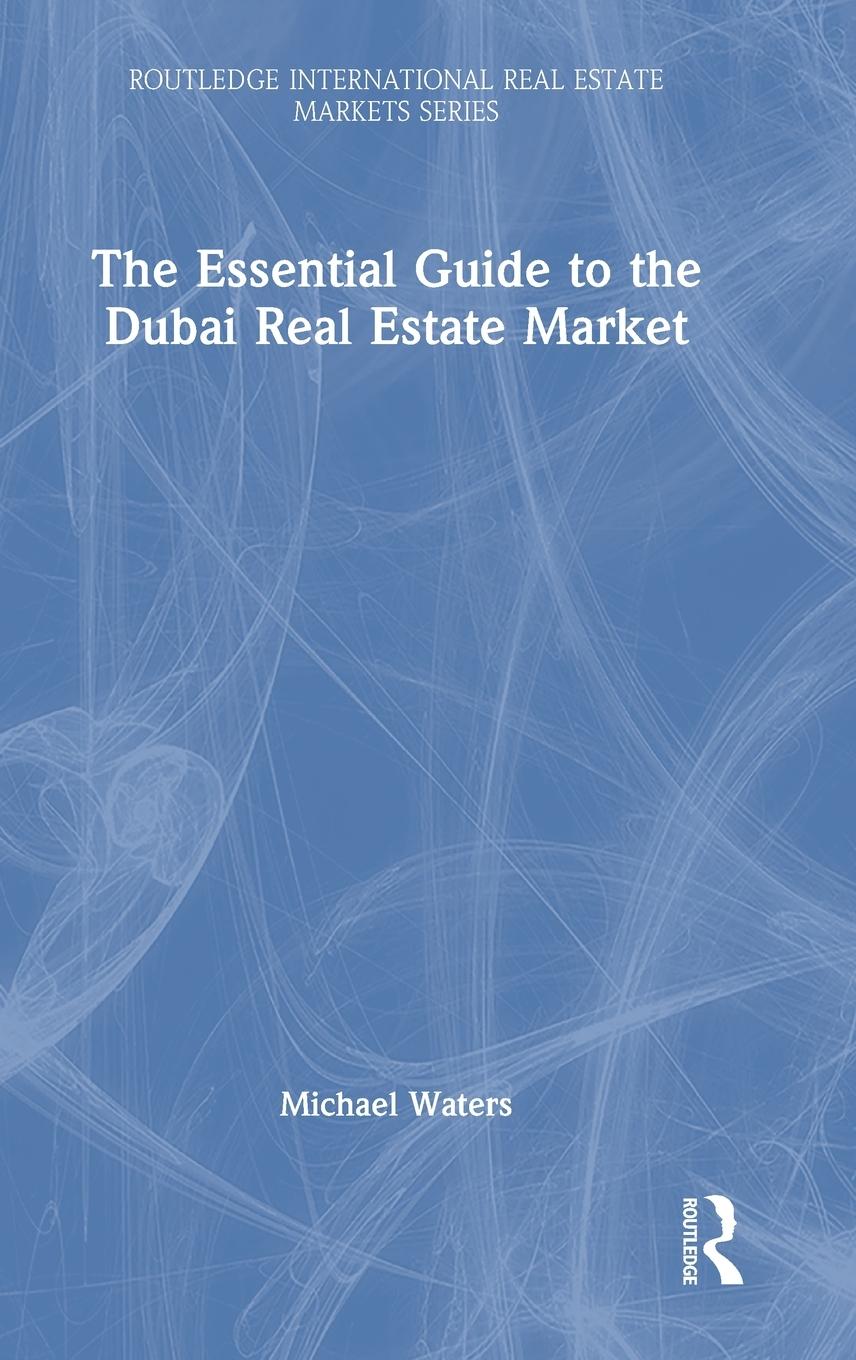Vorderes Coverbild The Essential Guide to the Dubai Real Estate Market