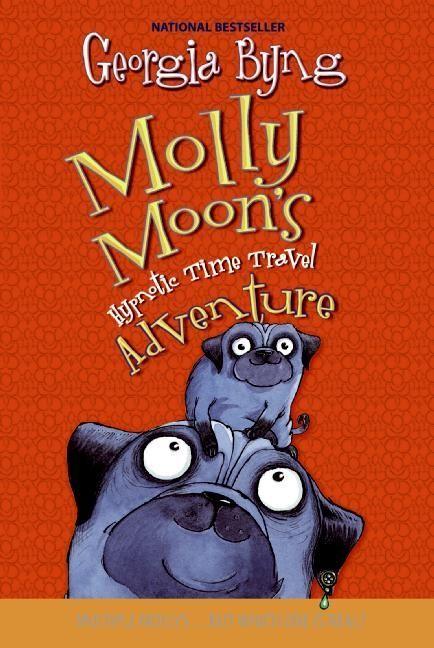 Vorderes Coverbild Molly Moon's Hypnotic Time Travel Adventure