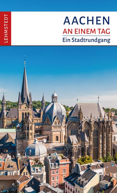 Vorderes Coverbild Aachen an einem Tag