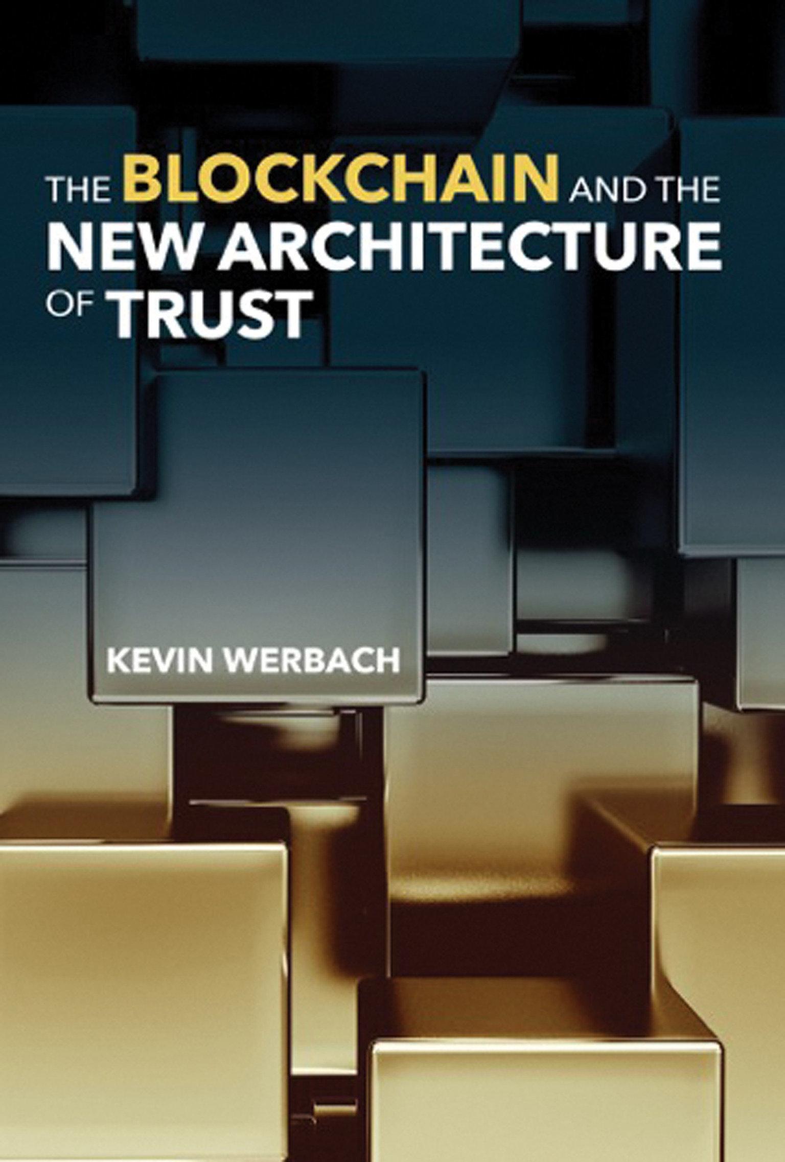 Vorderes Coverbild The Blockchain and the New Architecture of Trust