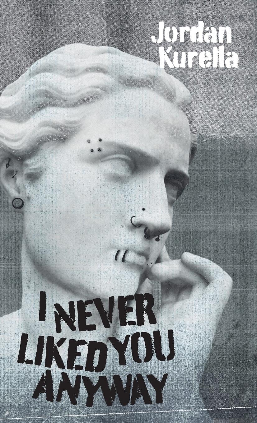 Vorderes Coverbild I Never Liked You Anyway