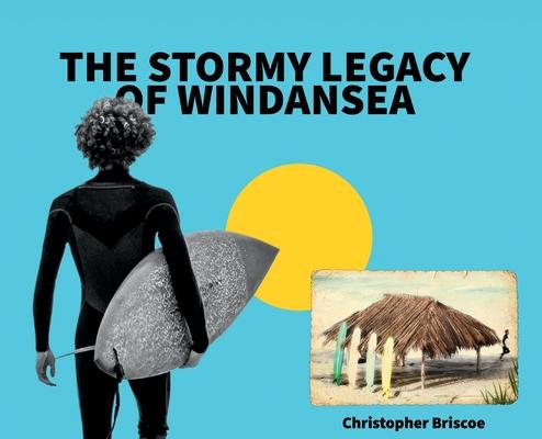 Vorderes Coverbild The Stormy Legacy of Windansea