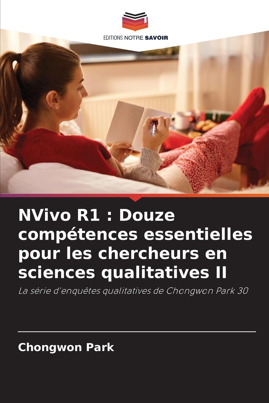 Vorderes Coverbild NVivo R1 : Douze compétences essentielles pour les chercheurs en sciences qualitatives II