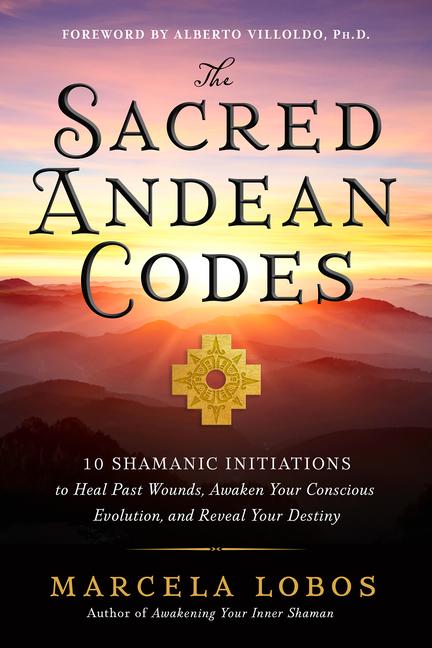 Vorderes Coverbild The Sacred Andean Codes