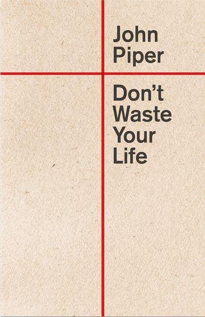 Vorderes Coverbild Don't Waste Your Life