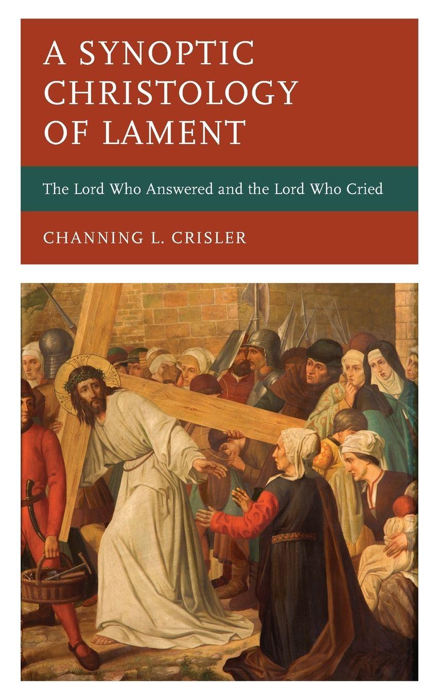 Vorderes Coverbild Synoptic Christology of Lament
