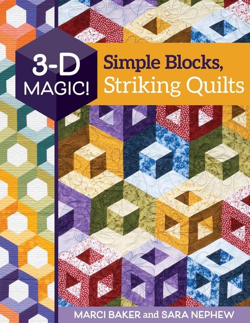 Vorderes Coverbild 3-D Magic! Simple Blocks, Striking Quilts