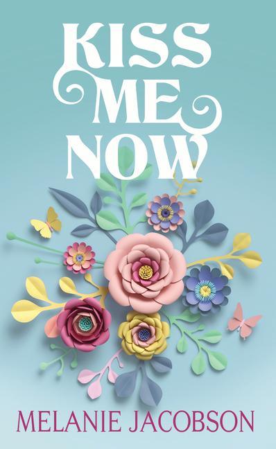 Vorderes Coverbild Kiss Me Now