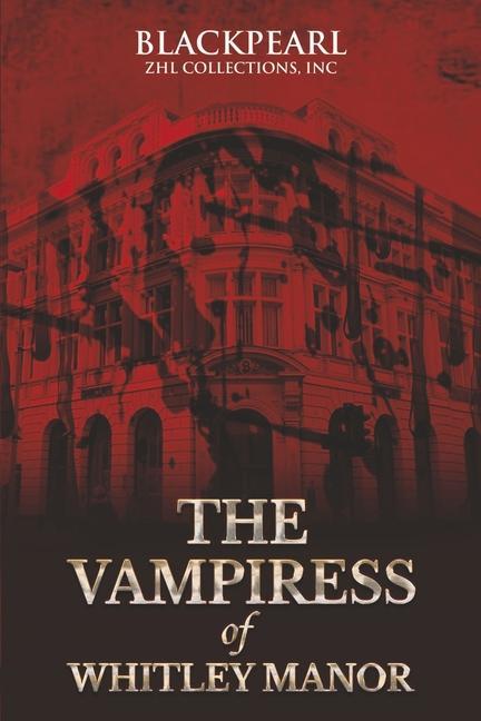 Vorderes Coverbild The Vampiress of Whitley Manor