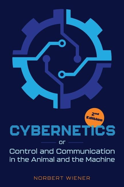 Vorderes Coverbild Cybernetics, Second Edition: or Control and Communication in the Animal and the Machine