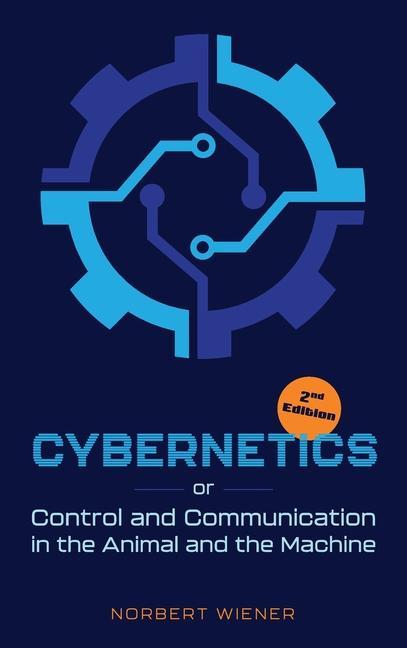 Vorderes Coverbild Cybernetics, Second Edition: or Control and Communication in the Animal and the Machine